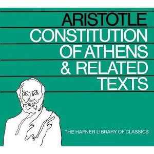 Constitution of Athens and Related Texts - (Hafner Library of Classics) 96th Edition by  Aristotle (Paperback) - 1 of 1