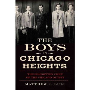 Boys In Chicago Heights - By Luzi Matthew J (Paperback) - 1 of 1