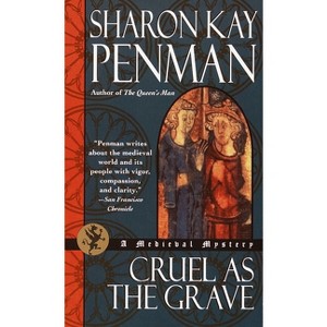 Cruel as the Grave - (Queens Man) by  Sharon Kay Penman (Paperback) - 1 of 1