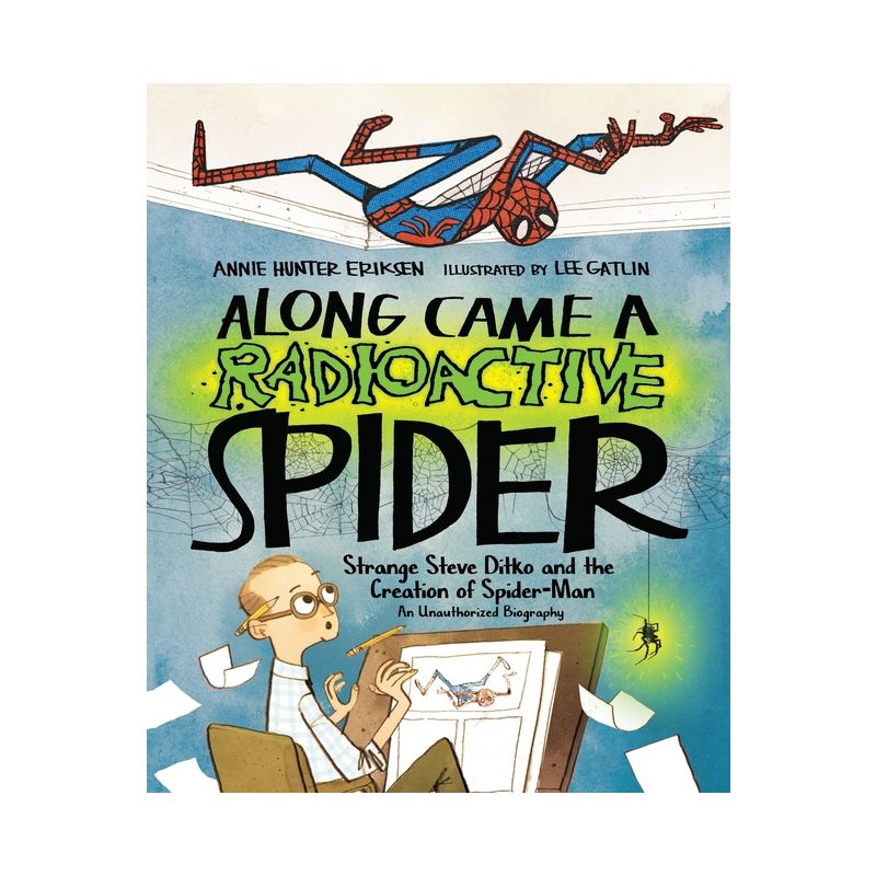 Along Came a Radioactive Spider - by  Annie Hunter Eriksen (Hardcover), 1 of 2