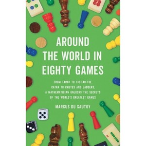 Around the World in Eighty Games - by Marcus Du Sautoy - 1 of 1