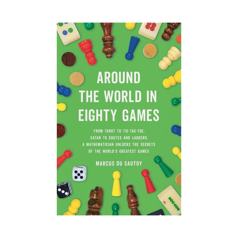 Around the World in Eighty Games - by Marcus Du Sautoy, 1 of 2