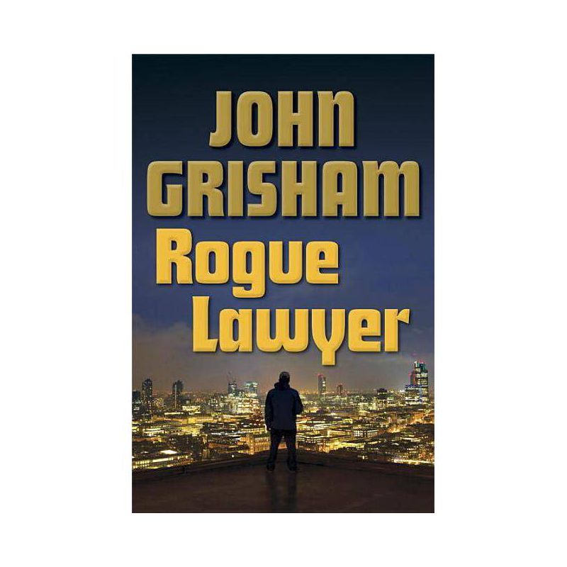 Rogue Lawyer Action + Thrillers by John Grisham (Hardcover), 1 of 2