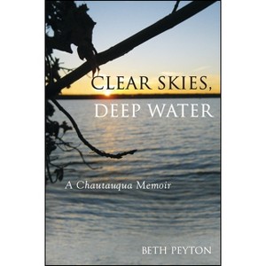 Clear Skies, Deep Water - (Excelsior Editions) by  Beth Peyton (Paperback) - 1 of 1