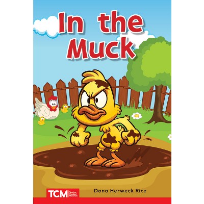 In the Muck - (Decodable Books: Read & Succeed) by  Dona Herweck Rice (Paperback)