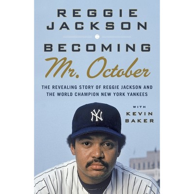 Becoming Mr. October - by  Reggie Jackson (Paperback)
