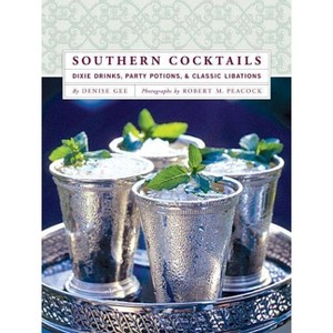 Southern Cocktails - by  Denise Gee (Hardcover) - 1 of 1