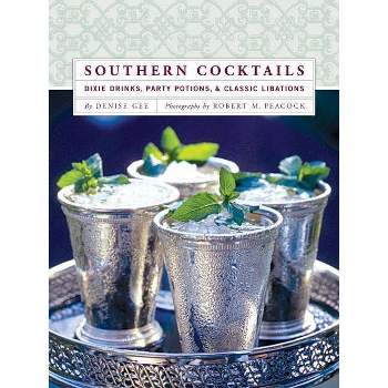 Southern Cocktails - by  Denise Gee (Hardcover)