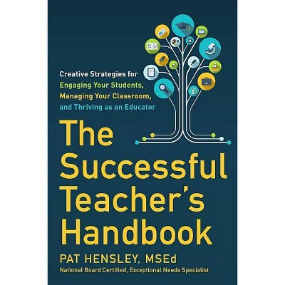 The Successful Teacher's Handbook - by  Pat Hensley (Paperback)