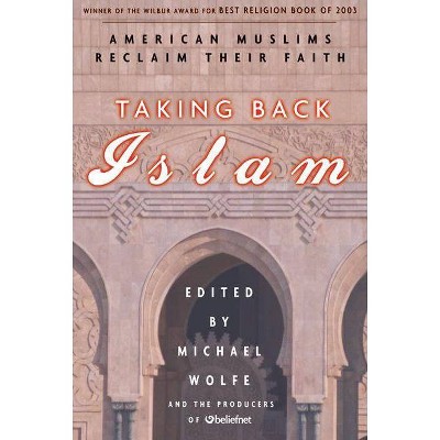 Taking Back Islam - by  Michael Wolfe (Paperback)