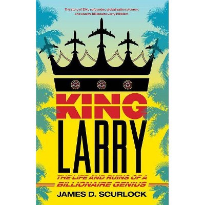 King Larry - by  James D Scurlock (Paperback)