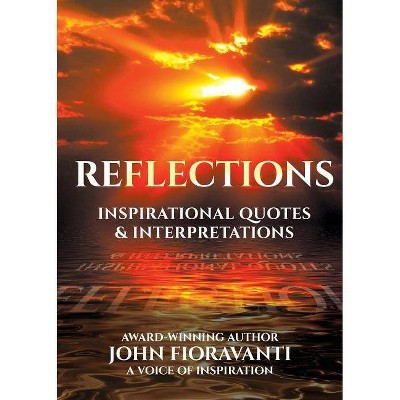 Reflections - by  John Fioravanti (Paperback)