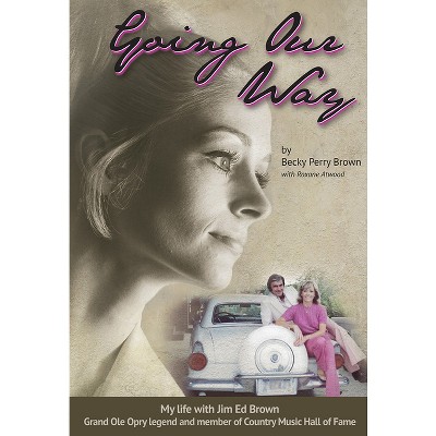 Going Our Way - by  Becky Perry Brown (Hardcover)