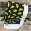 But First Tacos Funny Tasty Mexican Food Tea Towel - Crazy Dog Tea Towel But First Tacos - 2 of 4
