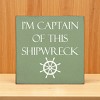 Slickblue Captain of This Shipwreck Wood Sign, Pine Material, Wall or Shelf Decor, Rustic Style, 7x7 Inches, Colors - 3 of 3