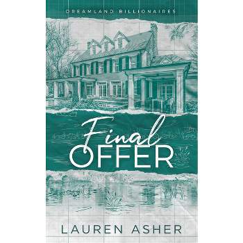 Final Offer - (Dreamland Billionaires) by  Lauren Asher (Paperback)