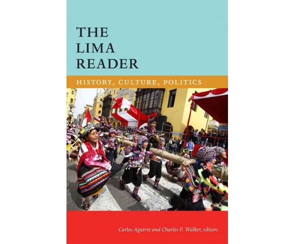 Lima Reader History Culture Politics Paperback Buy Online In Faroe Islands At Faroe Desertcart Com Productid 136890160