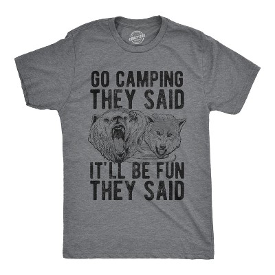 Mens Go Camping They Said Itll Be Fun They Said T Shirt Funny Outdoors Tee For Guys - Crazy Dog Men's T Shirt