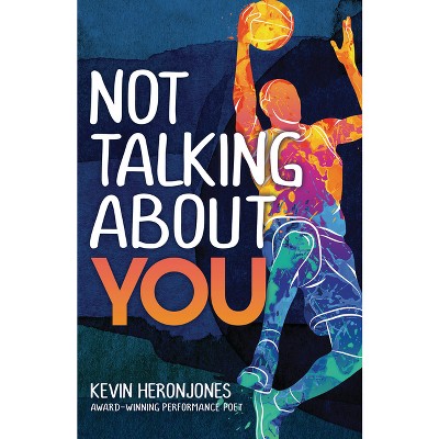 Not Talking about You - by  Kevin Heronjones (Paperback)