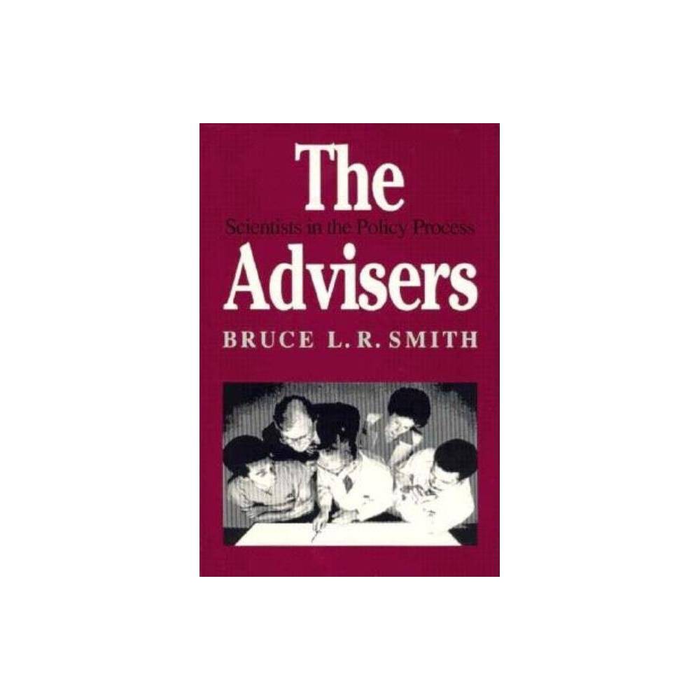 ISBN 9780815779896 product image for The Advisers - by Bruce L R Smith (Paperback) | upcitemdb.com