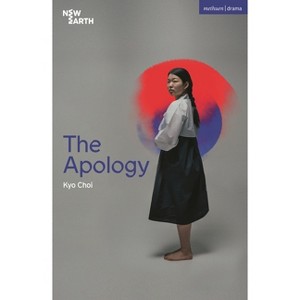 The Apology - (Modern Plays) by  Kyo Choi (Paperback) - 1 of 1