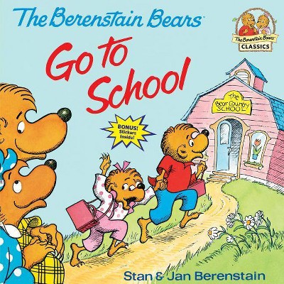 Berenstain Bears Go to School - (First Time Books(r)) by  Stan Berenstain & Jan Berenstain (Paperback)