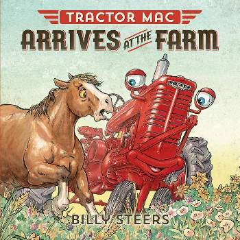 Tractor Mac Arrives at the Farm - by Billy Steers