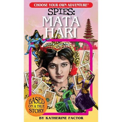 Choose Your Own Adventure Spies: Mata Hari - by  Katherine Factor (Paperback)