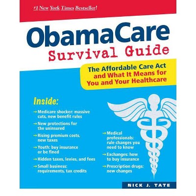 Obamacare Survival Guide - by  Nick J Tate (Paperback)