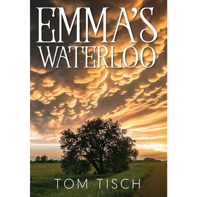 Emma's Waterloo - by Tom Tisch