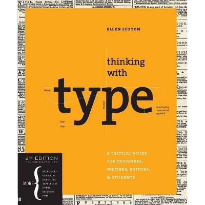 Thinking with type - (Design Briefs) 2nd Edition by  Ellen Lupton (Paperback)