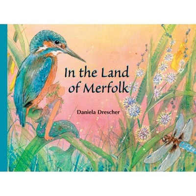 In the Land of Merfolk - by  Daniela Drescher (Hardcover)