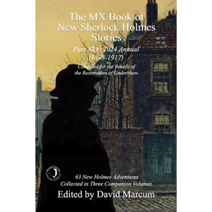 The MX Book of New Sherlock Holmes Stories Part XLV - by  David Marcum (Paperback) - 1 of 1