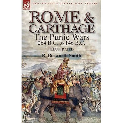 Rome and Carthage - by  R Bosworth Smith (Paperback)