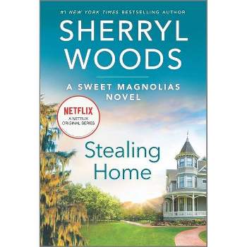 Stealing Home - (Sweet Magnolias Novel) by  Sherryl Woods (Paperback)