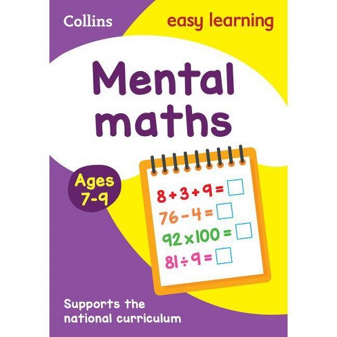 Collins Easy Learning Age 7-11 -- Mental Maths Ages 7-9: New Edition - (Paperback) - image 1 of 1