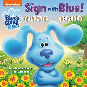 Sign with Blue! (Blue's Clues & You) - by  Random House (Board Book)