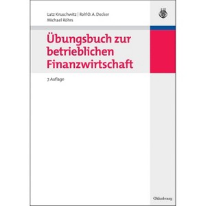 Übungsbuch Zur Betrieblichen Finanzwirtschaft - (Internationale Standardlehrbücher Der Wirtschafts- Und Sozia) 7th Edition (Paperback) - 1 of 1
