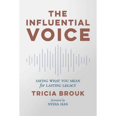 The Influential Voice - by  Tricia Brouk (Paperback)