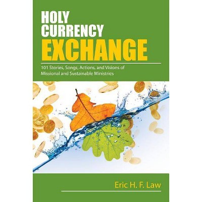 Holy Currency Exchange - by  Eric Law (Paperback)