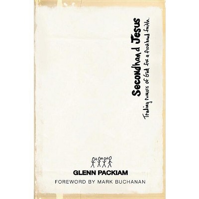 Secondhand Jesus - by  Glenn Packiam (Paperback)