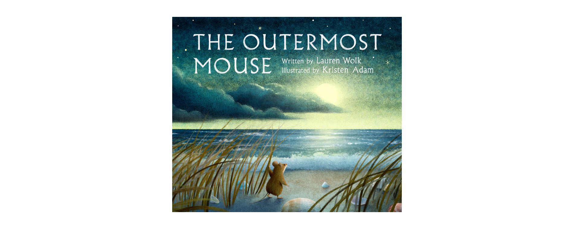 The Outermost Mouse - by  Lauren Wolk (Hardcover)