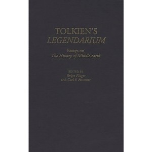 Tolkien's Legendarium - (Contributions to the Study of Science Fiction & Fantasy) by  Verlyn Flieger & Carl Hostetter (Hardcover) - 1 of 1