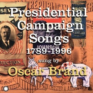 Oscar Brand - Presidential Campaing Songs: 1789-1996 (CD) - 1 of 1