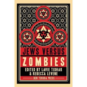 Jews vs Zombies - by  Lavie Tidhar & Rebecca Levene (Paperback) - 1 of 1