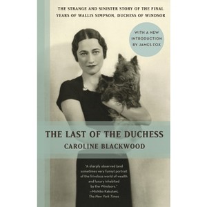 The Last of the Duchess - by  Caroline Blackwood (Paperback) - 1 of 1