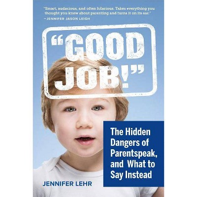 Parentspeak - by  Jennifer Lehr (Paperback)