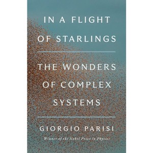 In a Flight of Starlings - by  Giorgio Parisi (Hardcover) - 1 of 1