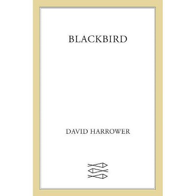 Blackbird - (Faber and Faber Plays) by  Harrower David (Paperback)