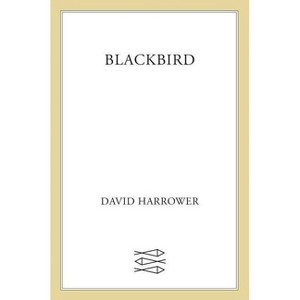 Blackbird - (Faber and Faber Plays) by  Harrower David (Paperback) - 1 of 1
